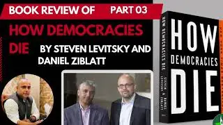 SUMMARY/ BOOK REVIEW OF 'HOW DEMOCRACIES DIE BY STEVEN LEVITSKY & DANIAL ZIBLATT IN URDU/HINDI