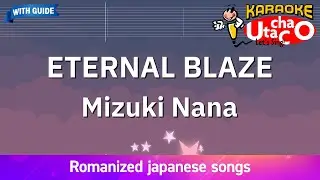 ETERNAL BLAZE – Mizuki Nana (Romaji Karaoke with guide)