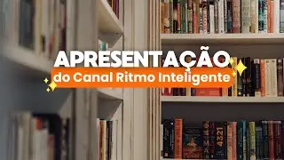 Apresenta&ccedil;&atilde;o do Canal Ritmo Inteligente