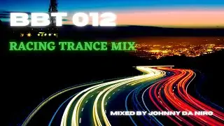 012 - Racing Trance Mix - Back Burner Thoughts with JohnnyDaNiro