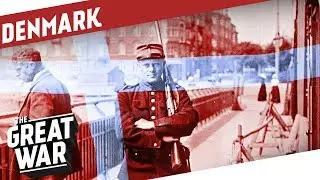 Between Gulasch Barons and Defending Neutrality - Denmark in WW1 I THE GREAT WAR Special