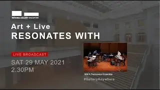Art + Live | Resonates With ft. NAFA Percussion Ensemble