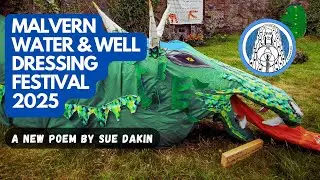 Malvern Well Dressing 2025 Poem by Sue Dakin