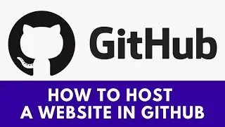 How to Host a Website in Github