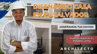 DISEÑANDO CASAS EN EL SALVADOR, RESIDENCIA RIVAS EN PUERTAS BLANCAS