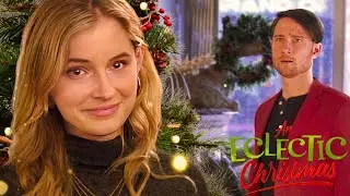 An Eclectic Christmas 2022 Christmas Film | Hannah Galway, Jeremy Walmsley | Movie Review