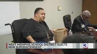 West Memphis school board chooses new superintendent