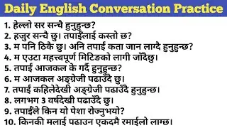 ENGLISH मा कुरा गर्नको लागी नजानी नहुने कुरा || Conversation Practice in English || English Sadhana
