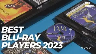 Best Blu-ray Players 2023 - Top 5 Best 4K Blu-ray Players Of 2023