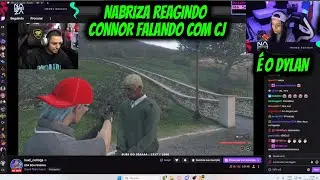NABRIZA REAGINDO  CONNOR  FALANDO COM CJ