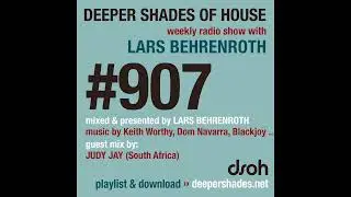 Deeper Shades of House #907 | Guest Mix: JUDY JAY (South Africa)