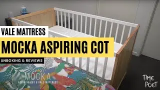 Mocka Aspiring Cot & Vale Mattress Unboxing + Review