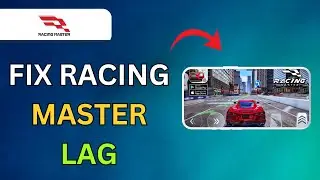 How To Fix Slow Connection In Racing Master 2025 - Full Guide