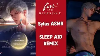Sylus Sleep Quality Time ASMR 1 HOUR ( Remixed with Intimacy Game Secret Times )