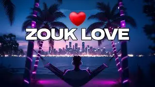 Zouk Love 2025 ❤️ | Compilation douce & romantique (ZOUK LOVE CHILL)