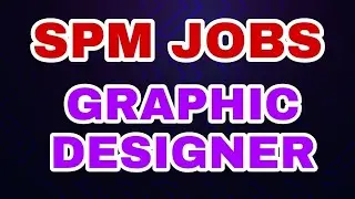 💥 💥 SPM JOBS  -   Graphic Designer   | Job Vacancy 2022