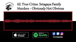 62. True Crime. Setagaya Family Murders - Obviously Not Obvious