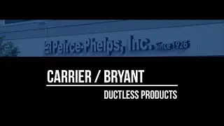 Carrier / Bryant Ductless Highlights