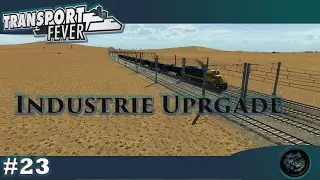 [23] Transport Fever USA - Industrie Upgrade [Deutsch | Erakol | Gameplay | Let's Play]