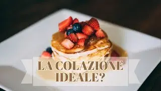 LA COLAZIONE IDEALE - Il Doc Risponde Ep.4