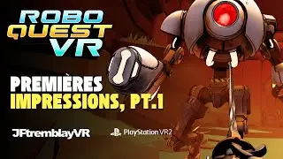 RoboQuest VR | Premi&egrave;res impressions (Partie 1)