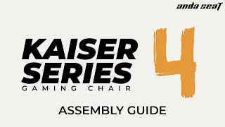 AndaSeat | Kaiser 4 : Assembly Guide