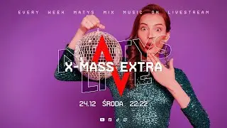 Matys Live : X-mass Extra  🎄 24.12.2025