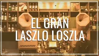 El Gran Laszlo Loszla - Monterrey 2019