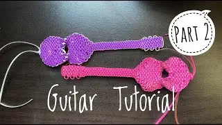 Guitar Tutorial pt 2. for Lanyard, Boondoggle, Scoubidou