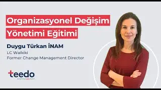 Duygu Türkan İnam ile Organizasyonel Değişim Yönetimi Eğitimi - Teaser #Teedo