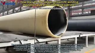 PU Spraying PreInsulated PipeCoating Production Line#machine #pipeline #insulation #coating #process