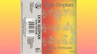 Don Slepian ~ Sonic Perfume (1987) &bull; [cs rip] &bull; [ambient / new age]