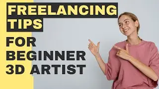 How to grow as Freelance 3d artist | Freelancing tips for beginner 3d artist