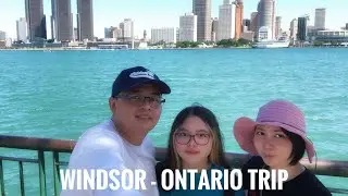 Trip to Windsor - Ontario