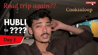 Travelling again?😬||@Cookinloop ||Kannada travel vlog ||