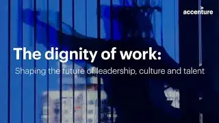 The dignity of work: Shaping the future of leadership, culture and talent