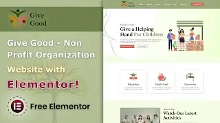 Give Good - Non Profit Organization WordPress Website Elementor Template Kit Setup Guide