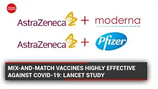 Mix-and-match vaccines highly effective against COVID-19: Lancet study