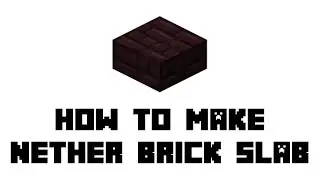 Minecraft Survival: How to Make Nether Brick Slab