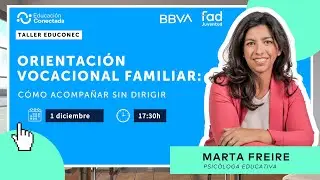 ORIENTACIÓN VOCACIONAL FAMILIAR: CÓMO ACOMPAÑAR SIN DIRIGIR.