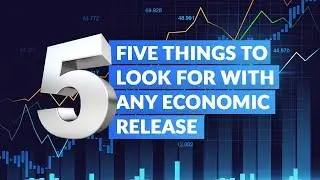 Five Things to Look For With Any Economic Release