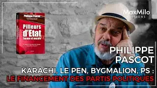 Le financement des partis politiques - Philippe Pascot - Pilleurs d'&Eacute;tat encore et encore
