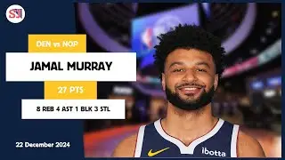 JAMAL MURRAY 27 PTS vs NOP 22 Dec 24-25 DEN Highlights