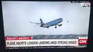 Plane Abort London Landing Over Strong Wind