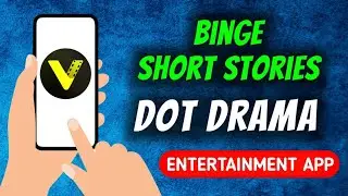 How To Download & Install Dot Drama - Binge Short Stories App