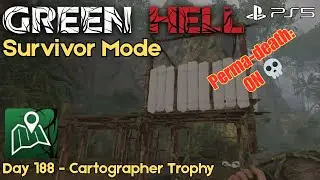 Green Hell - Survivor Mode | Hardcore PS5 (Day 188 - Cartographer Trophy)