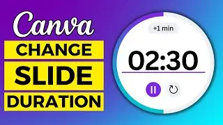 Как изменить длительность слайда в Canva