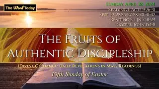 The Fruits of Authentic Discipleship | Divine Guidance - Sunday, April 28, 2024