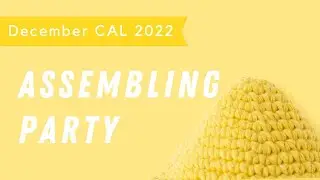 ASSEMBLING PARTY - December crochet along 2022