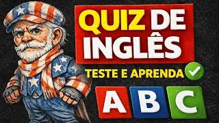 Aprenda inglês enquanto faz esse quiz.